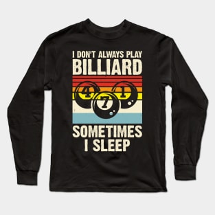 I Don't Always Play Billiard Sometimes I Sleep T shirt For Women Long Sleeve T-Shirt